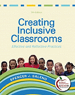 Creating Inclusive Classrooms, Student Value Edition: Effective and Reflective Practices