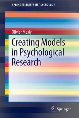 Creating Models in Psychological Research - Mesly, Olivier