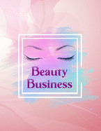Creating My Beauty Business: Eyes Pink Cover - Business Plan + Financial Tracker - Finances Logbook