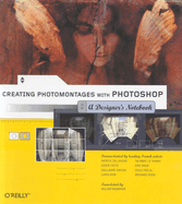 Creating Photomontages with Photoshop: A Designer's Notebook