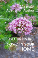 Creating Positive Vibes In Your Home