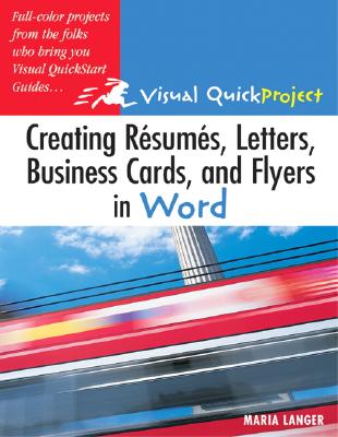 Creating Resumes, Letters, Business Cards, and Flyers in Word - Langer, Maria