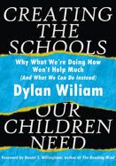 Creating the Schools Our Children Need: Why What We're Doing Now Won't Help Much (and What We Can Do Instead) (Explore Strategies That Help Districts Increase Their School Improvement Efforts)