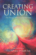 Creating Union: The Pathwork of Relationship