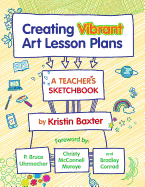 Creating Vibrant Art Lesson Plans: A Teacher's Sketchbook
