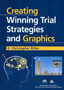 Creating Winning Trial Strategies and Graphics