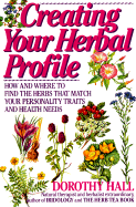 Creating Your Herbal Profile: How and Where to Find the Herbs That Match Your Personality Traits