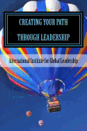 Creating Your Path Through Leadership