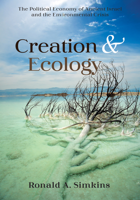 Creation and Ecology - Simkins, Ronald A