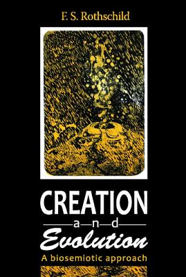 Creation and Evolution - Rothschild, Friedrich S