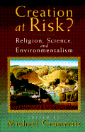 Creation at Risk?: Religion and the New Environmentalism