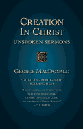 Creation in Christ: Unspoken Sermons