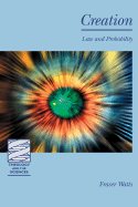 Creation: Law and Probability - Watts, Fraser (Editor)