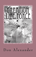 Creation Life Force: Eternal Choice
