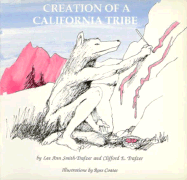 Creation of a California Tribe: Grandfather's Maidu Indian Tales - Trafzer, Clifford E, and Smith-Trafzer, Lee Ann