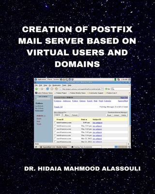Creation of Postfix Mail Server Based on Virtual Users and Domains - Alassouli, Hidaia Mahmood, Dr.