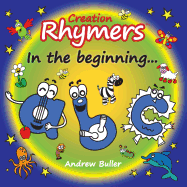 Creation Rhymers: In the Beginning...