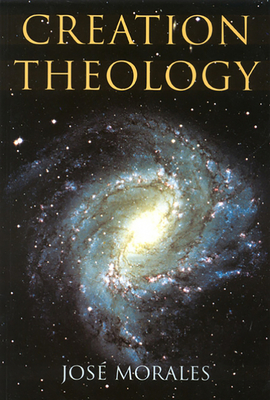 Creation Theology - Morales, Jose