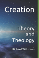Creation: Theory and Theology