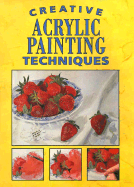 Creative Acrylic Painting Techniques - Eaglemoss Publications Ltd
