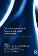 Creative Approaches to Planning and Local Development: Insights from Small and Medium-Sized Towns in Europe