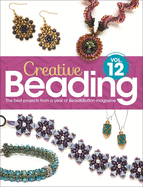 Creative Beading Vol. 12: The Best Projects from a Year of Bead&button Magazine