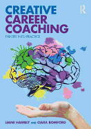 Creative Career Coaching: Theory Into Practice