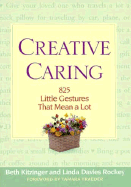 Creative Caring: 825 Little Gestures That Mean a Lot