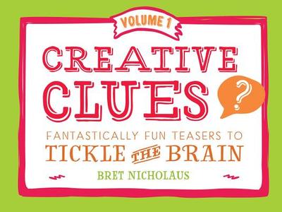 Creative Clues Volume 1 - Nicholaus, Bret R