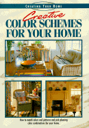 Creative Color Schemes for Your Home - Writer's Digest Books, and Eaglemoss Publications Ltd