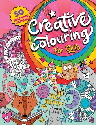Creative Colouring for Girls: 50 inspiring designs of animals, playful patterns and feel-good images in a colouring book for tweens and girls ages 6-8, 9-12 (UK Edition) - The Cover Press, Under