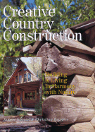 Creative Country Construction: Building & Living in Harmony with Nature