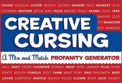 Creative Cursing: A Mix 'n' Match Profanity Generator - Royal, Sarah, and Panarese, Jillian