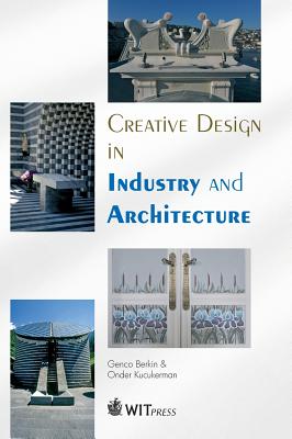 Creative Design in Industry and Architecture - Berkin, G., and Kucukerman, O.