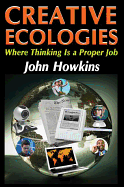 Creative Ecologies: Where Thinking Is a Proper Job