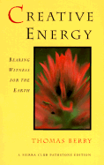 Creative Energy: Bearing Witness for the Earth