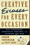 Creative Excuses for Every Occasion: Old Standards, Innovative Evasions, and Blaming the Dog