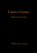 Creative Genius: A Degreeless Dissertation