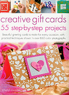 Creative Gift Cards: 55 Step-By-Step Projects