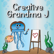 Creative Grandma J
