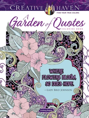 Creative Haven a Garden of Quotes Coloring Book - Boylan, Lindsey