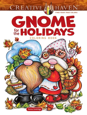 Creative Haven Gnome for the Holidays Coloring Book - Goodridge, Teresa