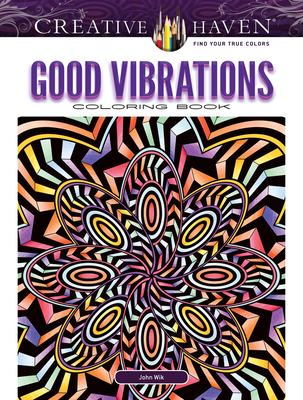 Creative Haven Good Vibrations Coloring Book - Wik, John