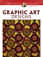 Creative Haven Graphic Art Designs Coloring Book
