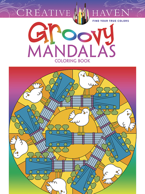 Creative Haven Groovy Mandalas Coloring Book - Kerrigan, Shala
