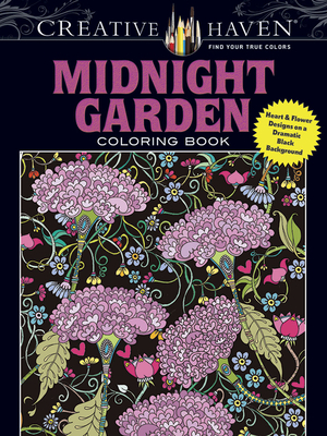 Creative Haven Midnight Garden Coloring Book: Heart & Flower Designs on a Dramatic Black Background - Boylan, Lindsey