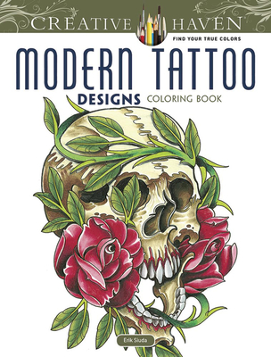 Creative Haven Modern Tattoo Designs Coloring Book - Siuda, Erik