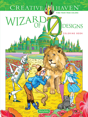 Creative Haven Wizard of Oz Designs Coloring Book - Noble, Marty