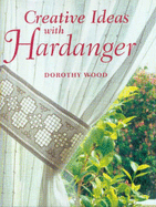 Creative Ideas with Hardanger - Wood, Dorothy