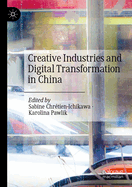 Creative Industries and Digital Transformation in China